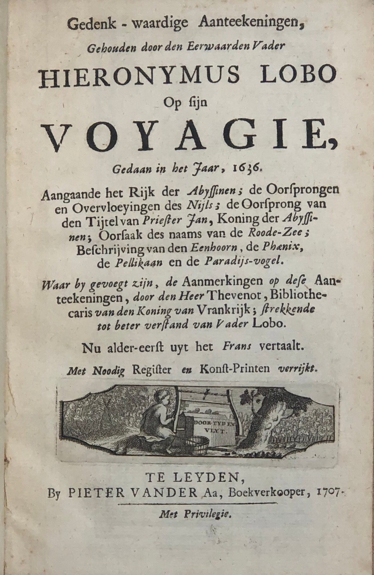 Gedenk - waardige Aanteekeningen, Gebouden door den Eerwaarden Vader Hieronymus Lobo Op sijn Voyagie Gedaan in het Jaar, 1636...