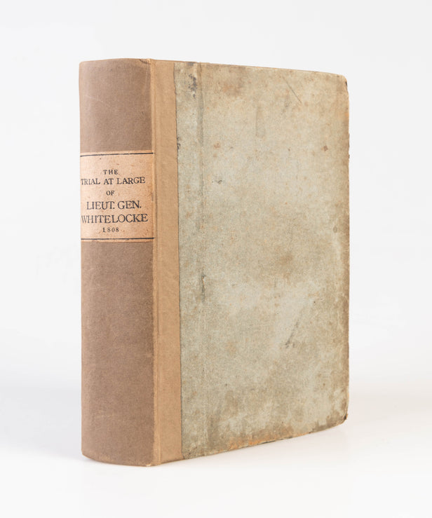 The Trial at Large of Lieut. Gen. Whitelocke, late Commander in Chief of the Forces in South America, by a General Court Martial, held at Chelsea Hospital, on Thursday, January 28, 1808, and continued by Adjournment to Tuesday, March 15.