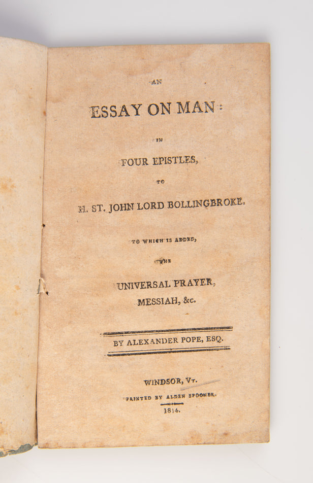 An Essay on Man: In Four Epistles, to H. St. John Lord Bolingbroke. To which is added, the Universal Prayer, Messiah, &c.