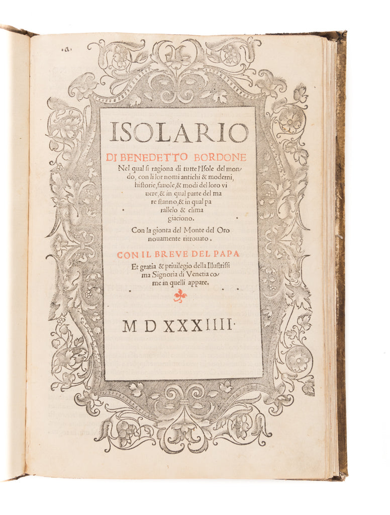 Isolario di ... Nel qual si ragiona ditutte l'Isole del mondo, con li lor nomi antichi & moderni, historie, fauole, & modi del loro viuere, & in qual parte del mare stanno, & in qual parallelo & clima giaciono...