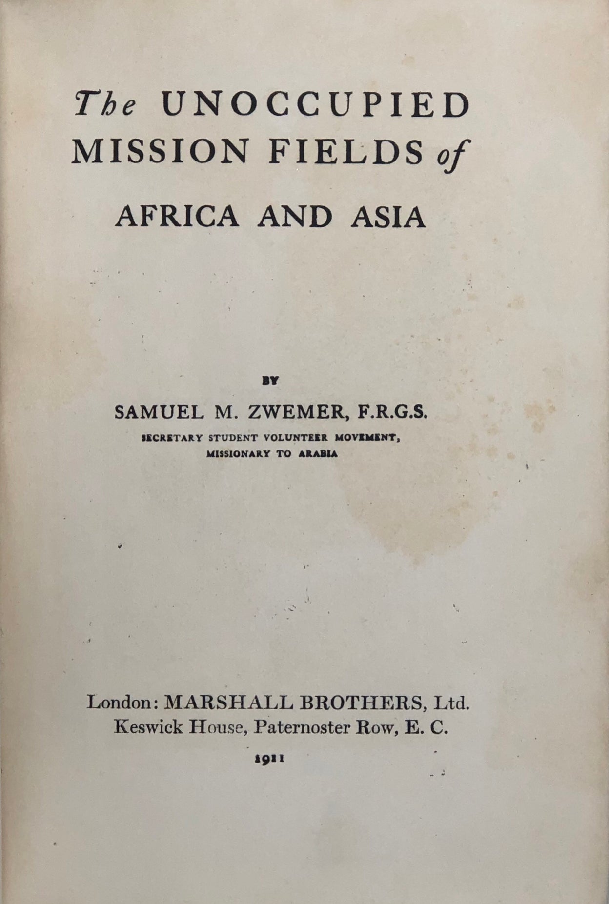 The Unoccupied Fields of Africa and Asia.