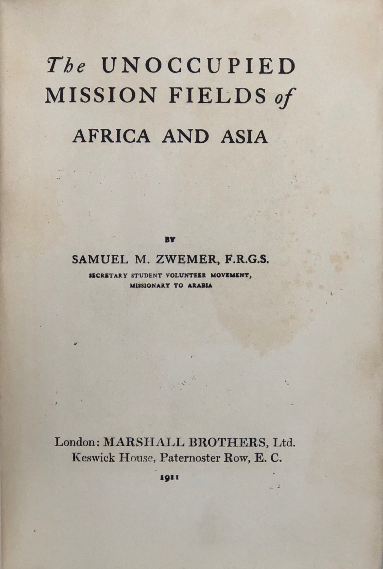 The Unoccupied Fields of Africa and Asia.