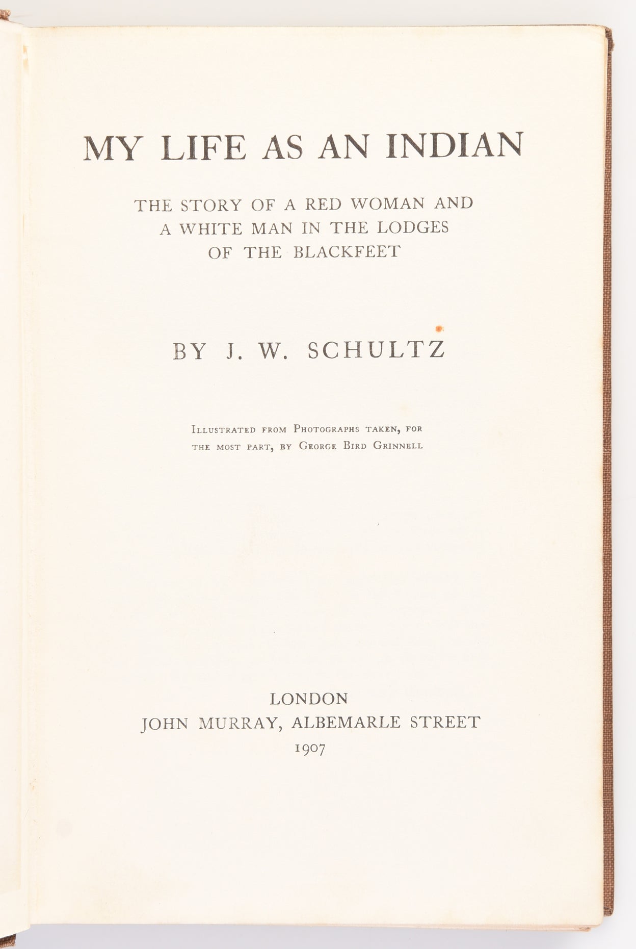 My Life as an Indian: the Story of a Red Woman and a White Man in the Lodges of the Blackfeet.