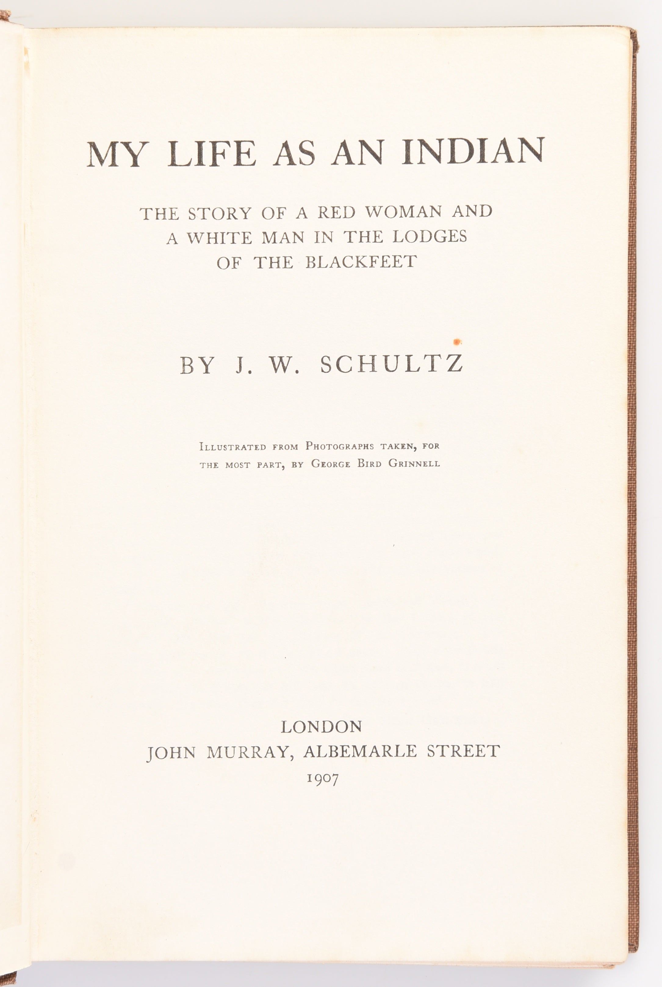 My Life as an Indian: the Story of a Red Woman and a White Man in the Lodges of the Blackfeet.