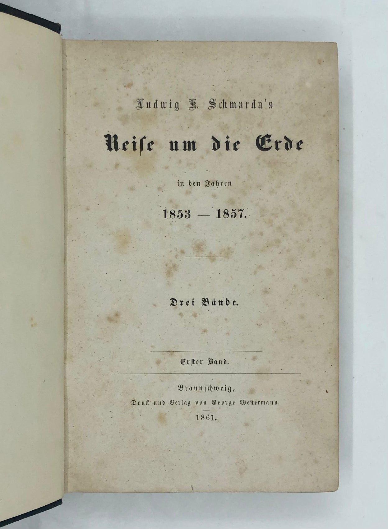 Reise um die Erde in den Jahren 1853-1857.