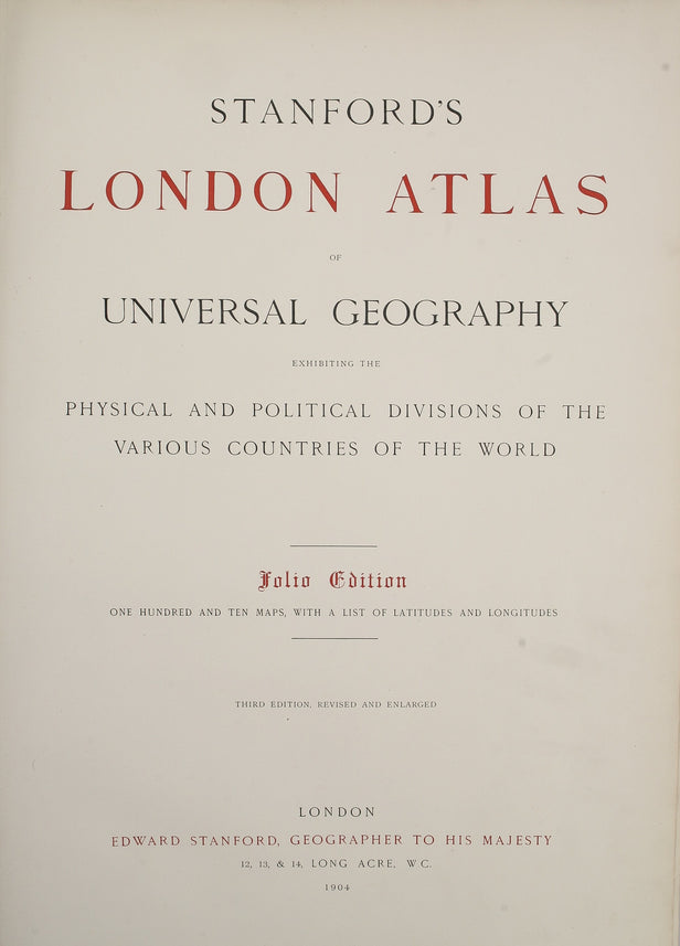 Stanford's London Atlas of Universal Geography, exhibiting the Physical and Political Divisions of the Various Countries of the World.