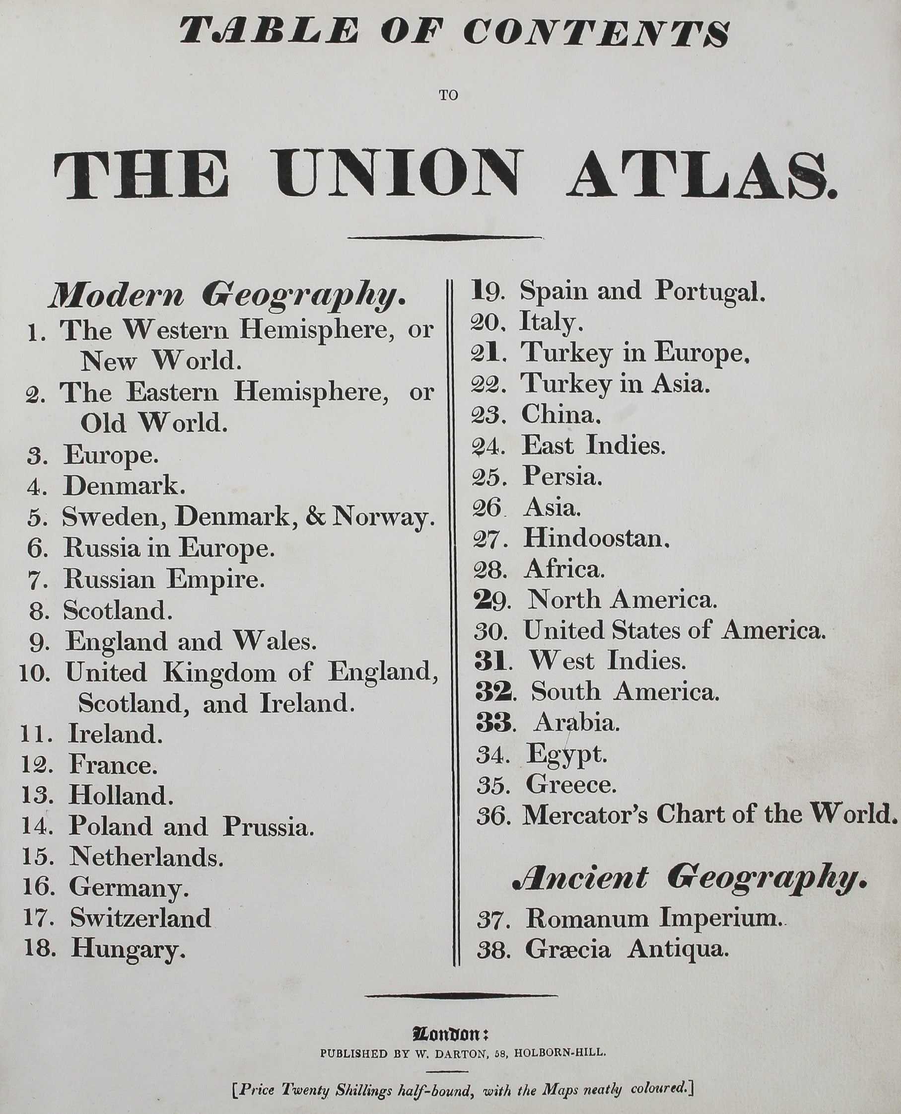 38 Maps. Union Atlas containing New and Improved Maps of all the Empires, Kingdoms and State in the known World ...
