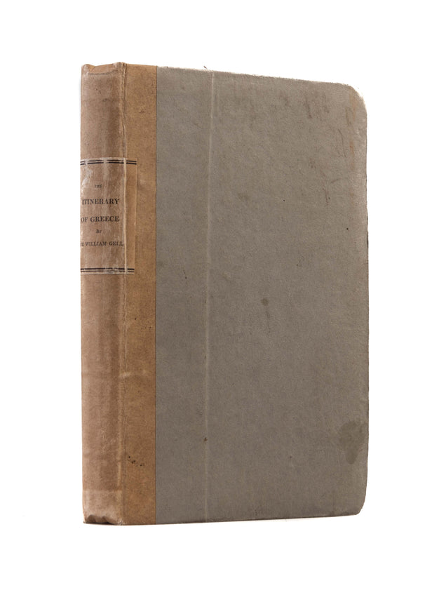 The Itinerary of Greece; Containing One Hundred Routes in Attica, Boetia, Phocis, Locris, and Thessaly.