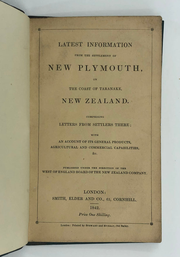 Latest Information from the Settlement of New Plymouth, on the Coast of Taranake, New Zealand.