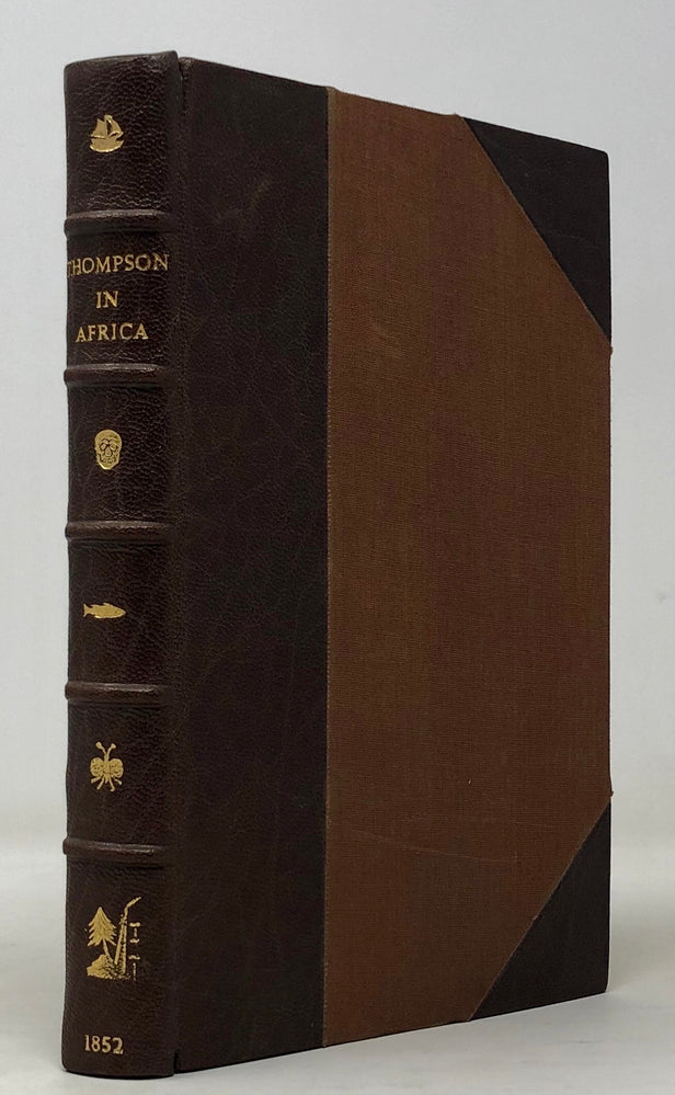 Thompson in Africa: or, an Account of the Missionary Labors, Sufferings, Travels and Observations of George Thompson in Western Africa, at the Mendi Mission.