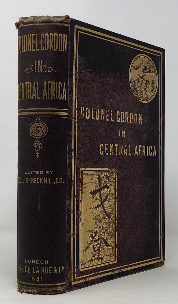 Colonel Gordon in Central Africa 1874-1879...from Original Letters and Documents.