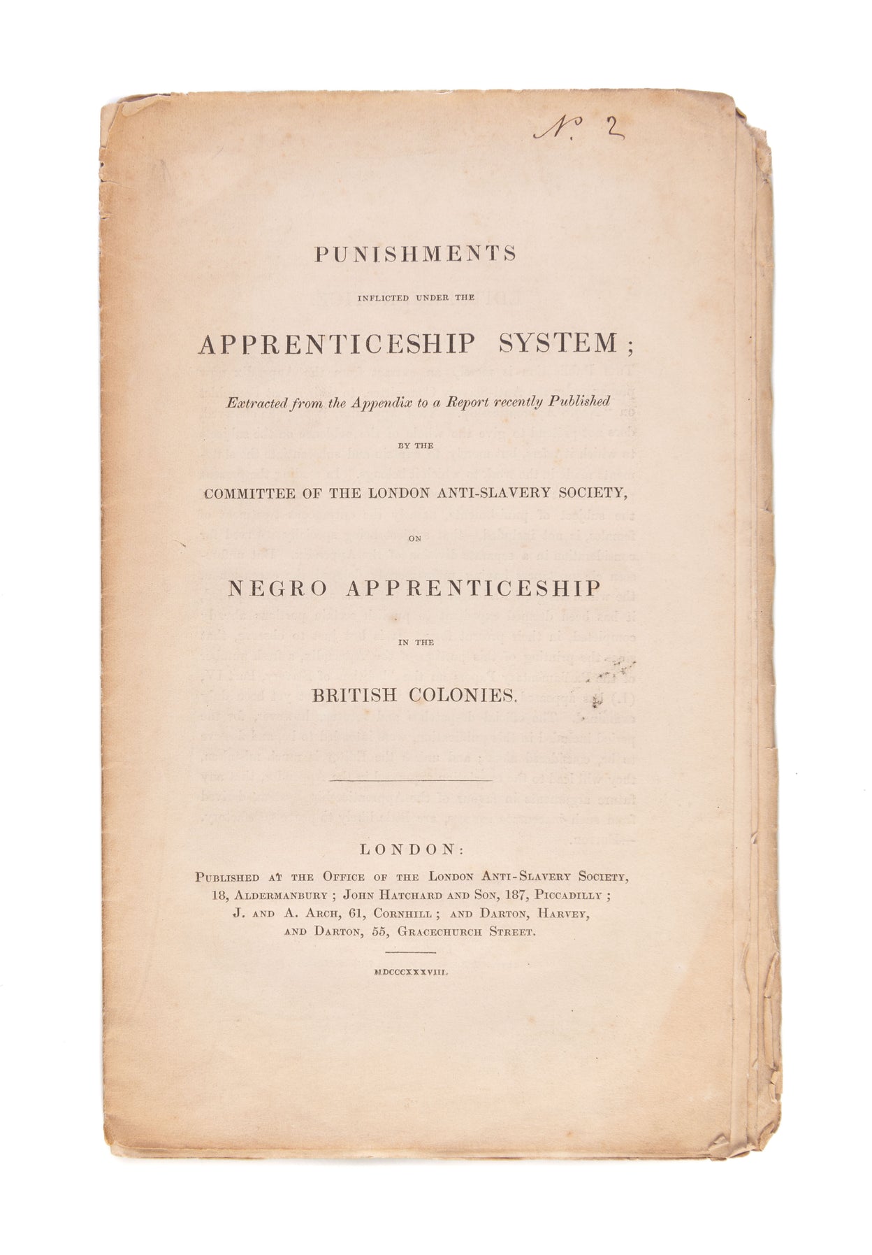 Punishments included under the Apprenticeship System; Extracted from the Appendix to a Report recently published by the London Anti-Slavery Society, on Negro Apprenticeship in the British Colonies.