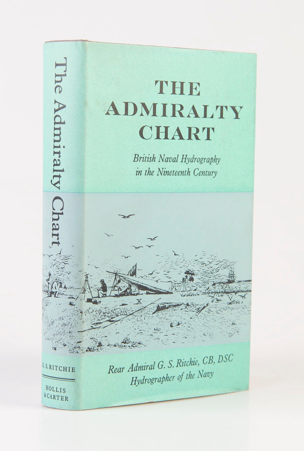 The Admiralty Chart: British Naval Hydrography in the Nineteenth Century.