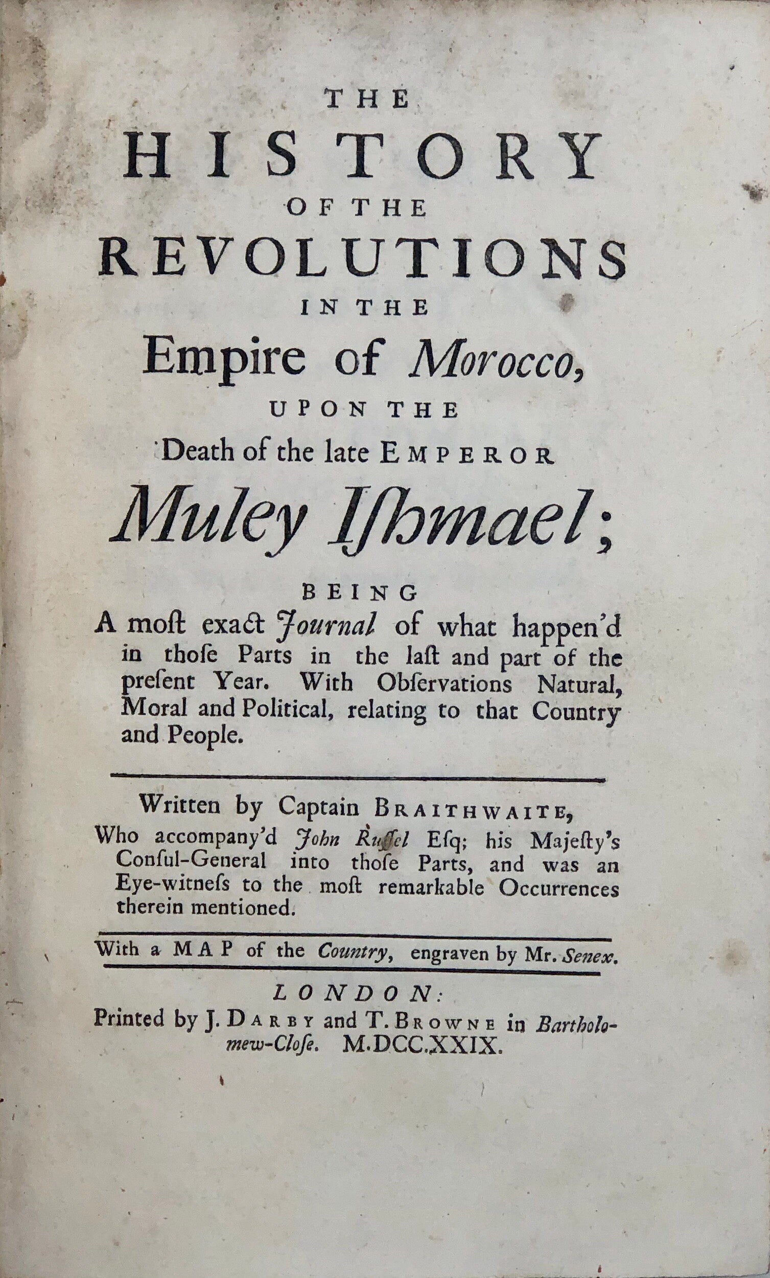 The History of the Revolutions in the Empire of Morocco, upon the Death of the Late Emperor, Muley Ishmael.