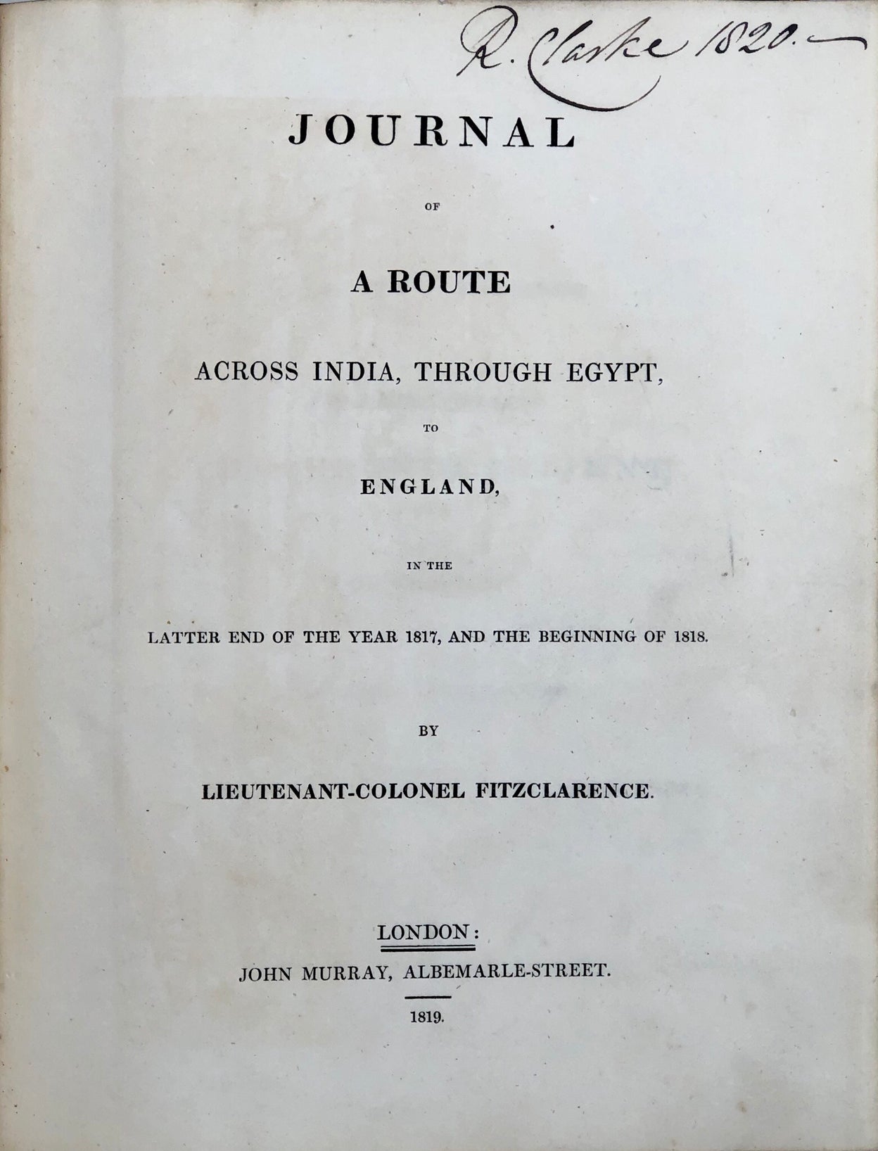 Journal of a Route across India, through Egypt, to England,