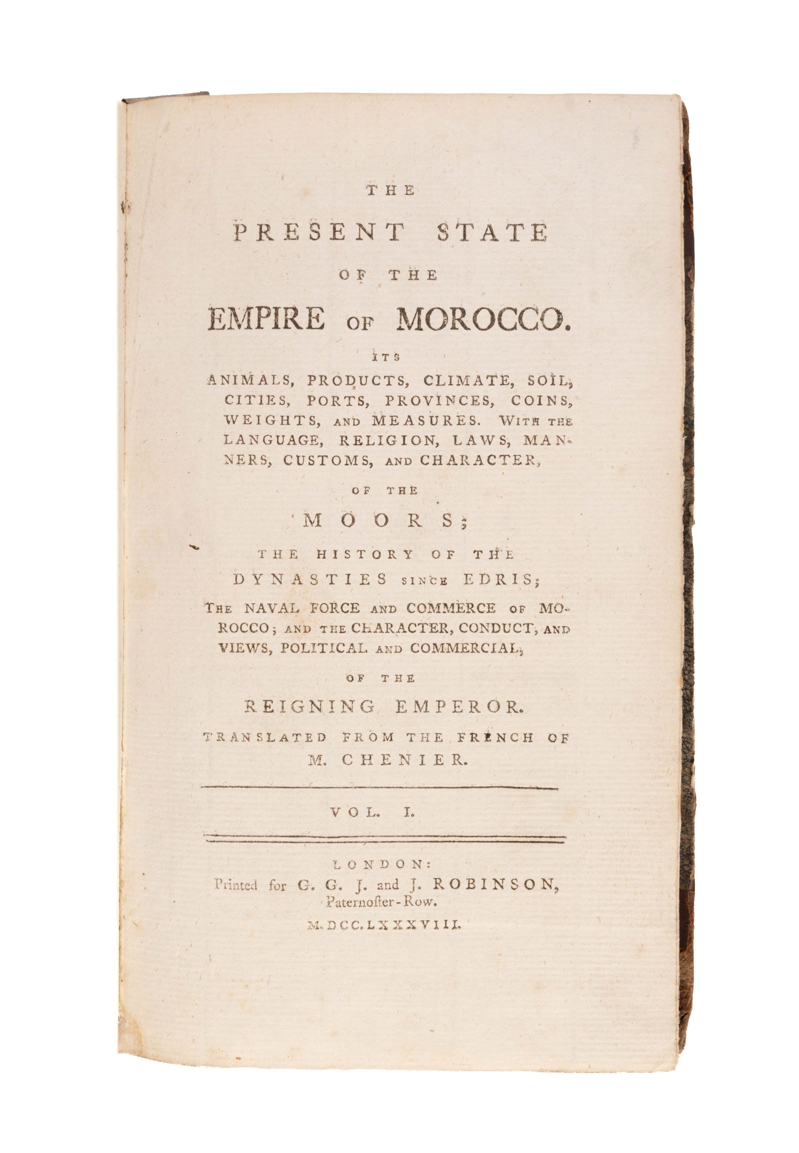 The Present State of the Empire of Morocco ... with the Language, Religion, Laws, Manners, Customs and Character, of the Moors; The History of the Dynasties since Edris;