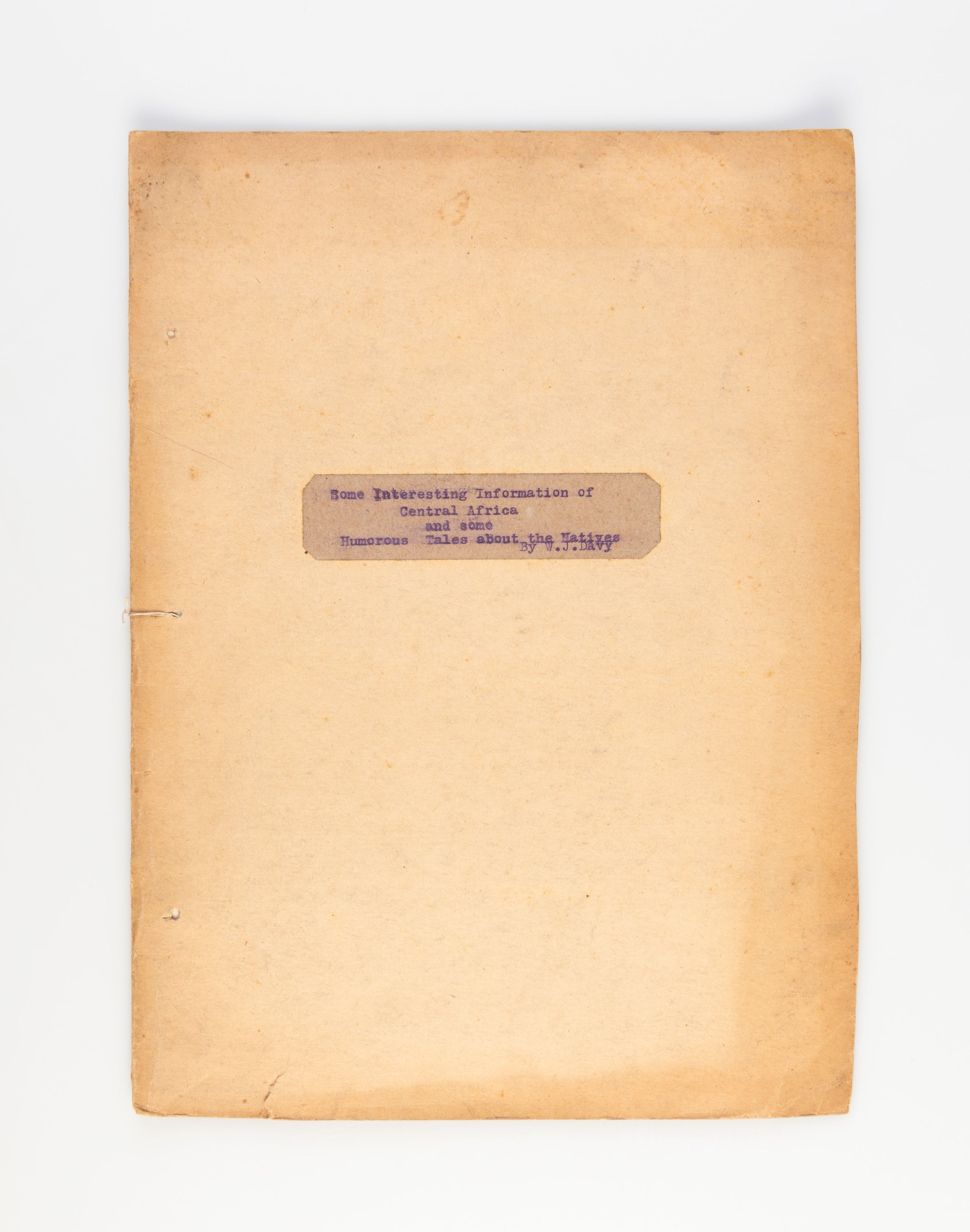 Some Interesting Information of Central Africa and Some Humorous Tales about the Natives.
