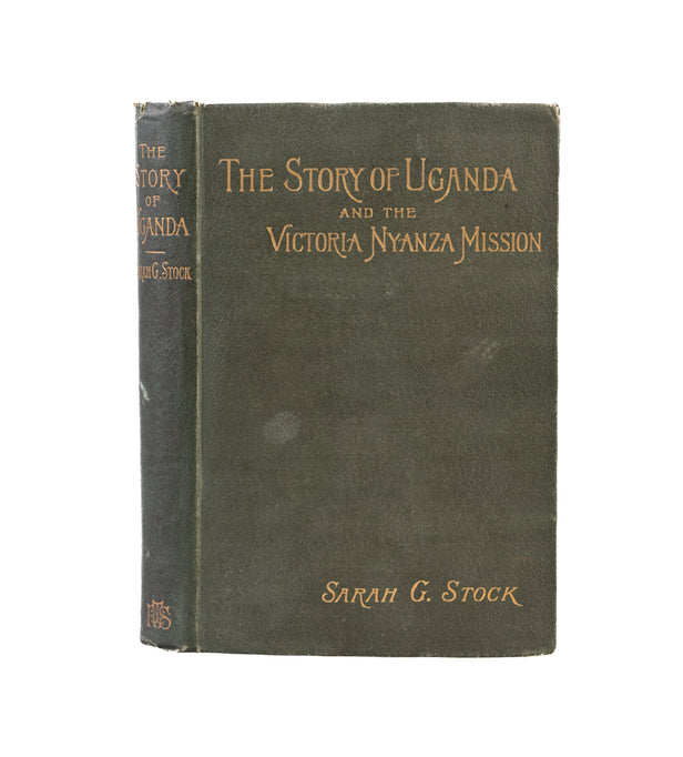 The Story of Uganda and the Victoria Nyanza Mission.