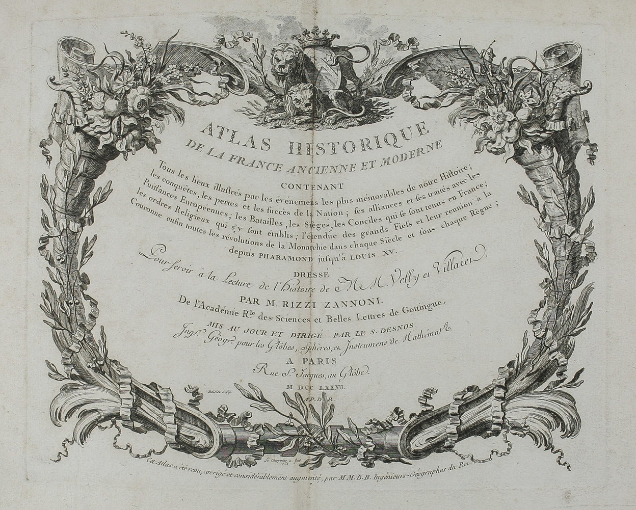 Atlas Historique de la France Ancienne et Moderne ... pour servir a la lecture de l'histoire de Mess. Velly & Villarer, ... Revu, corrigee et considerablement augmente par MM. B.B. Ingenieurs-Geographes du Roi. ...