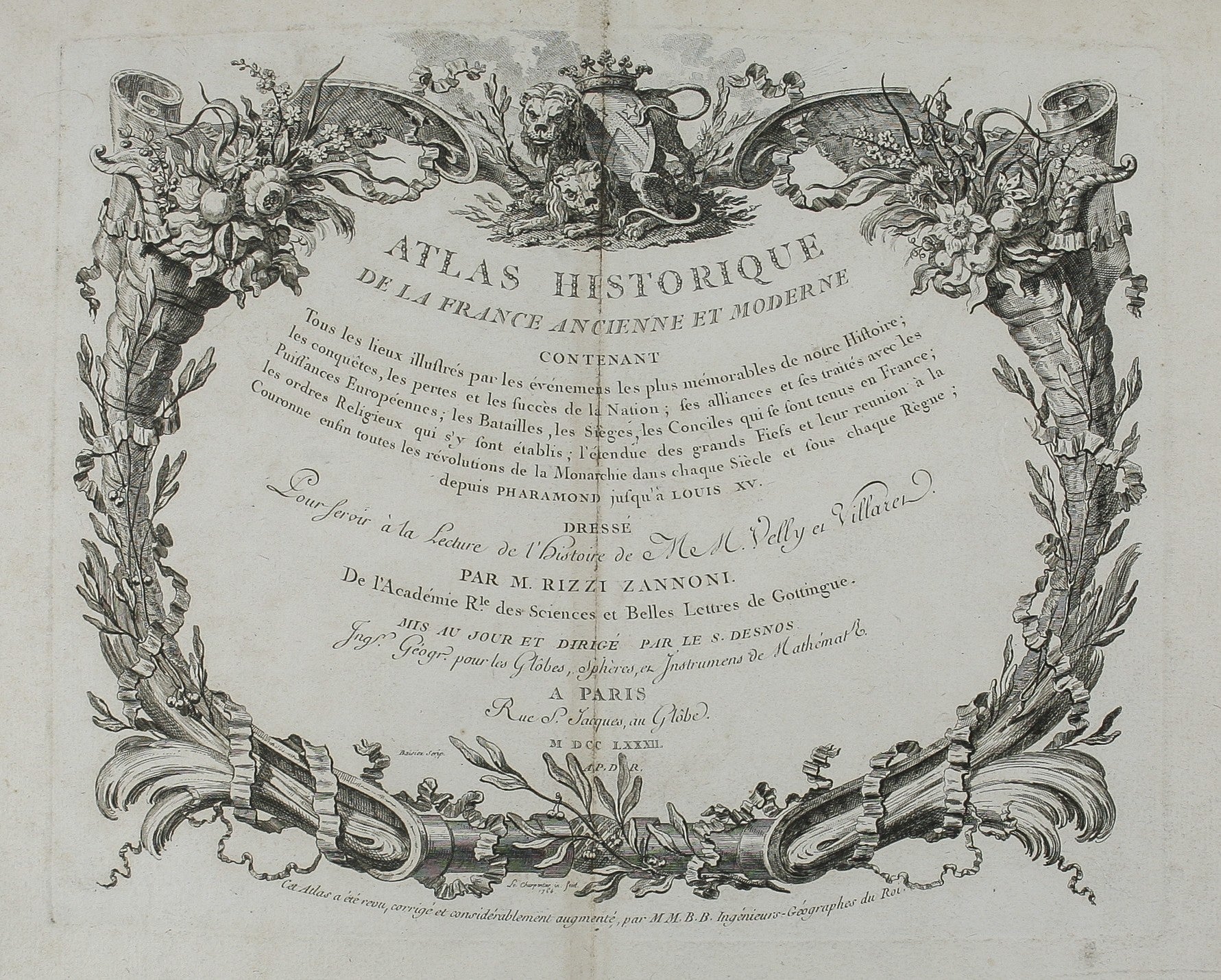 Atlas Historique de la France Ancienne et Moderne ... pour servir a la lecture de l'histoire de Mess. Velly & Villarer, ... Revu, corrigee et considerablement augmente par MM. B.B. Ingenieurs-Geographes du Roi. ...
