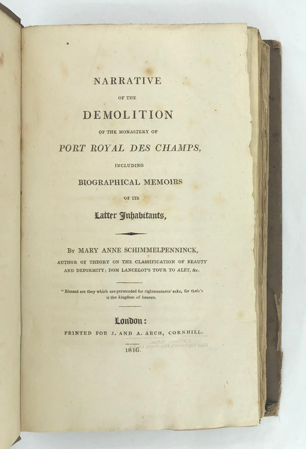 Narrative of the demolition of the Monastery of Port Royal des Champs, including Biographical Memoirs of its Latter Inhabitants.