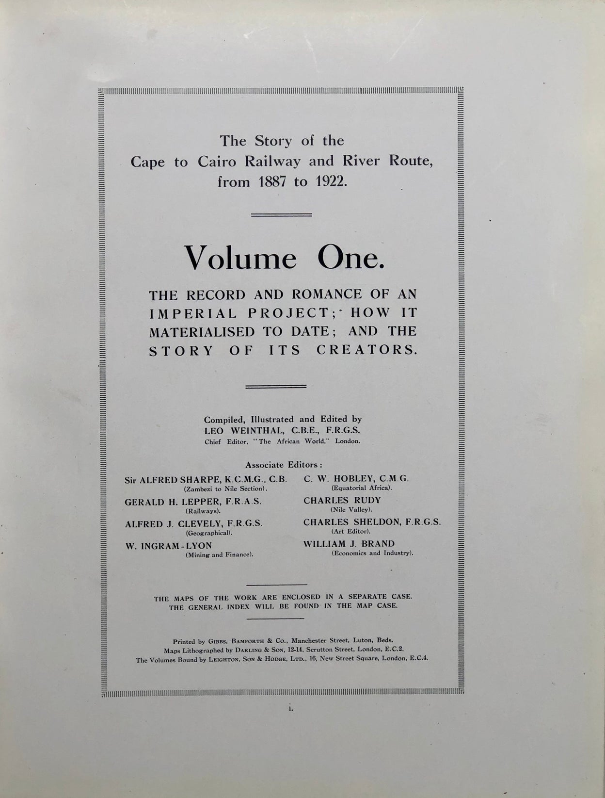 The Story of the Cape to Cairo Railway and River Route, from 1887 to 1922. Volumes 1 to 4, the 5th volume comprising a slip case containg 12 large coloured, folding maps,