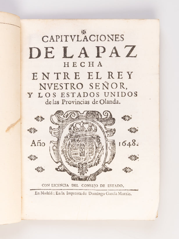 Capitulaciones de la Paz hecha entre el Rey nuestro Senor, y los Estados Unidos de las Provincias de Olanda.
