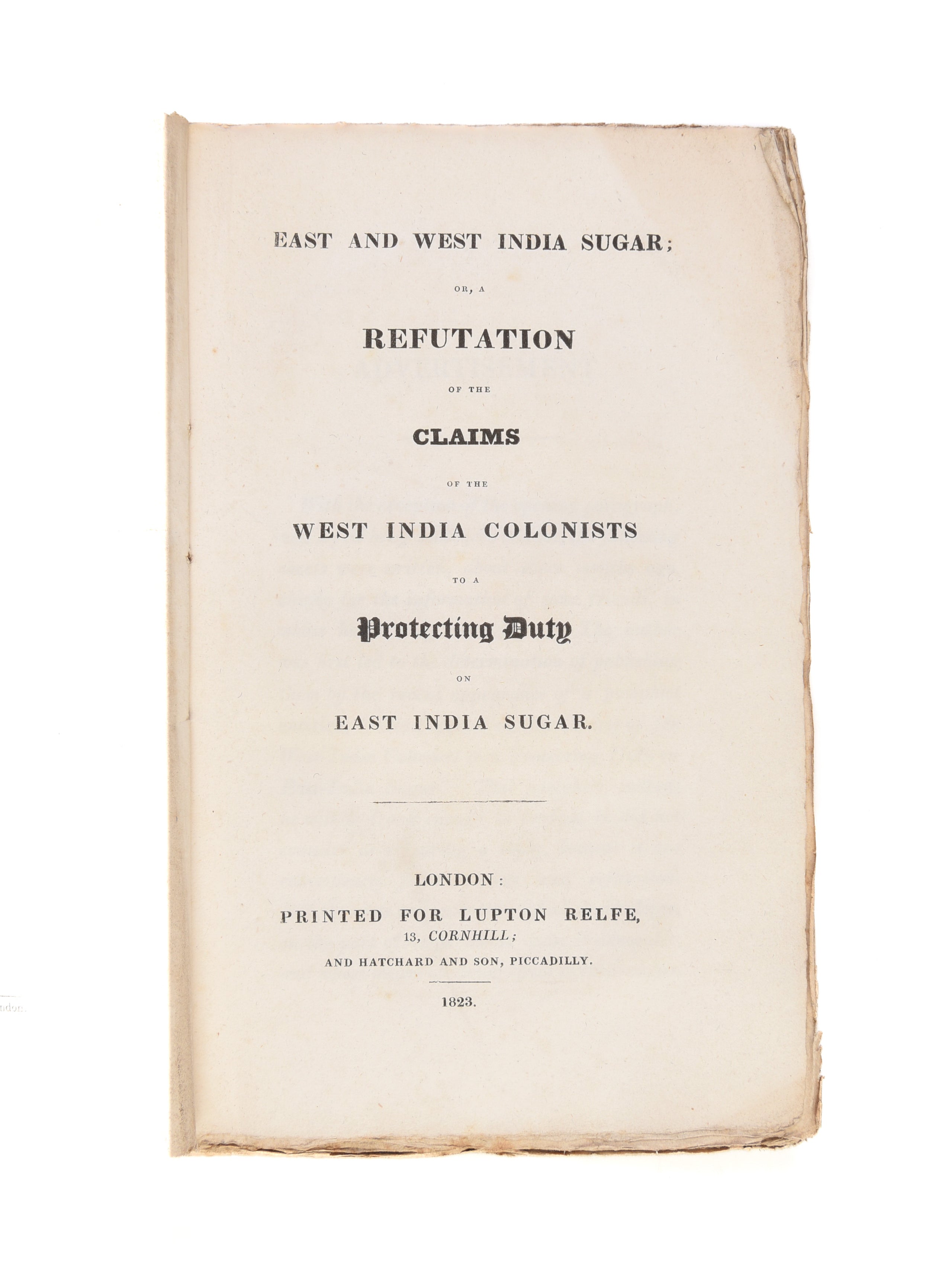 East and West India Sugar; or, a Refutation of the Claims of the West India Colonists to a Protecting Duty on East India Sugar.