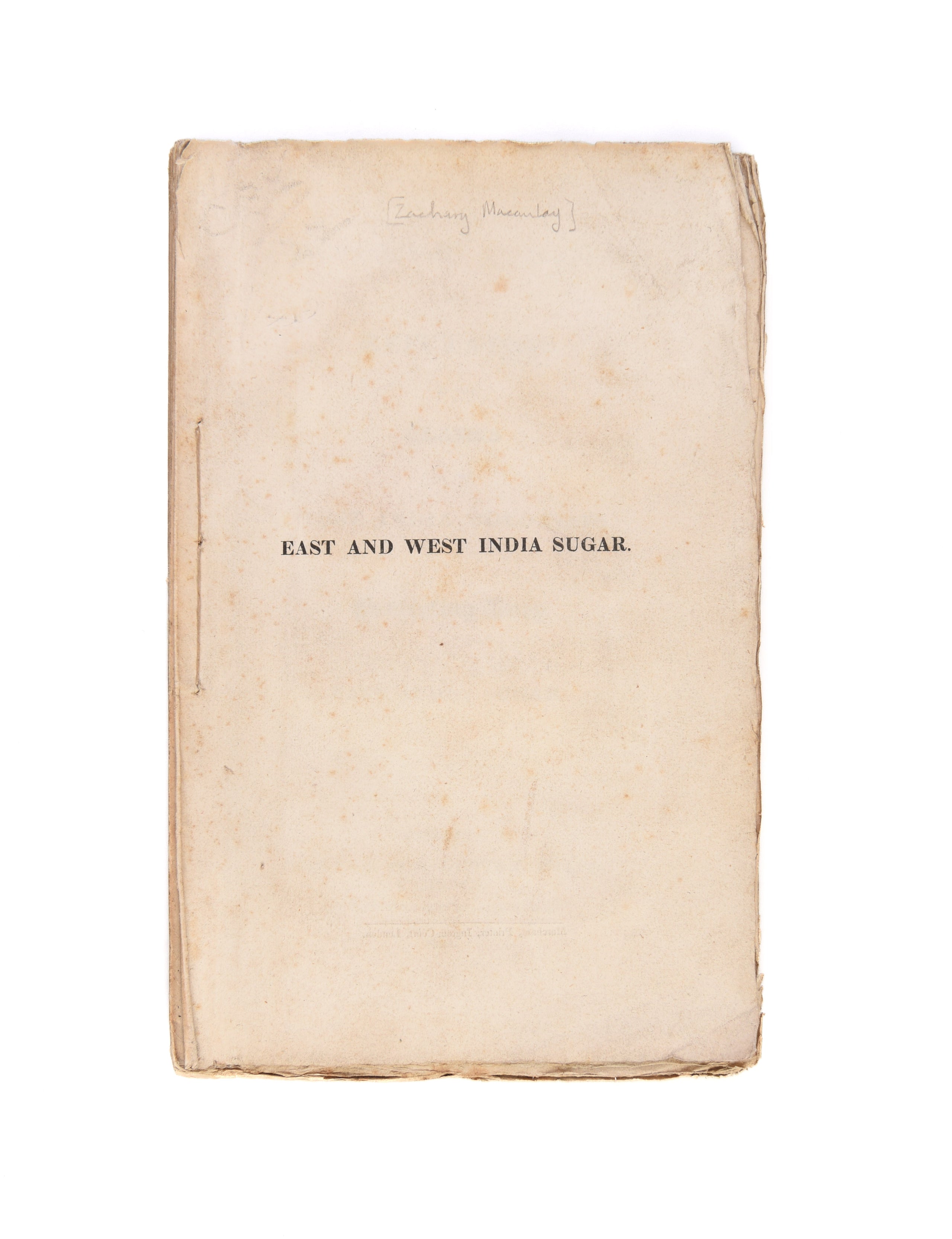 East and West India Sugar; or, a Refutation of the Claims of the West India Colonists to a Protecting Duty on East India Sugar.