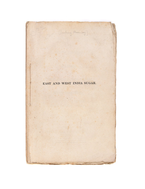 East and West India Sugar; or, a Refutation of the Claims of the West India Colonists to a Protecting Duty on East India Sugar.