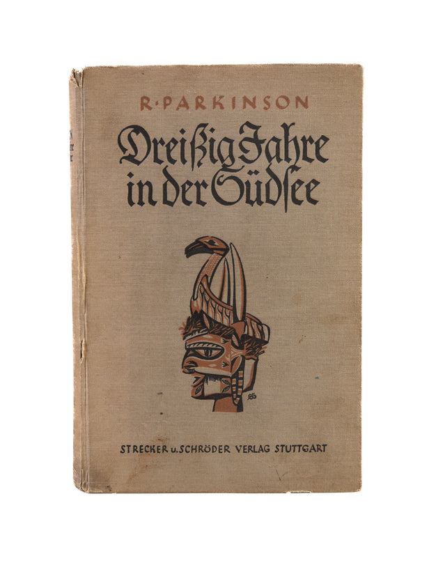 Dreiszig Jahre in der Sudsee: Land und Leute, Sitten und Gebrauche im Bismarckarchipel und auf den deutschen Salomoinsel.