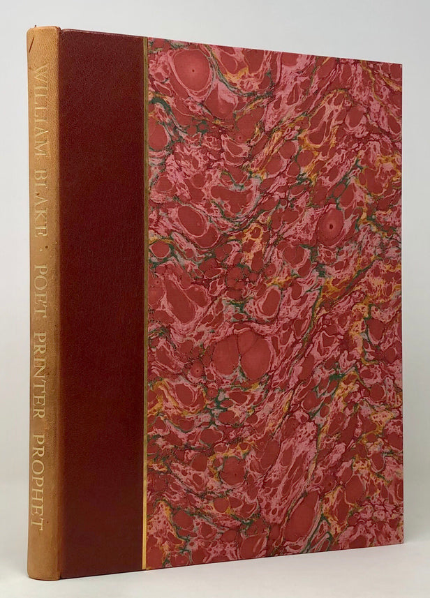 A Study of the IIluminated Books of William Blake Poet Printer Prophet.