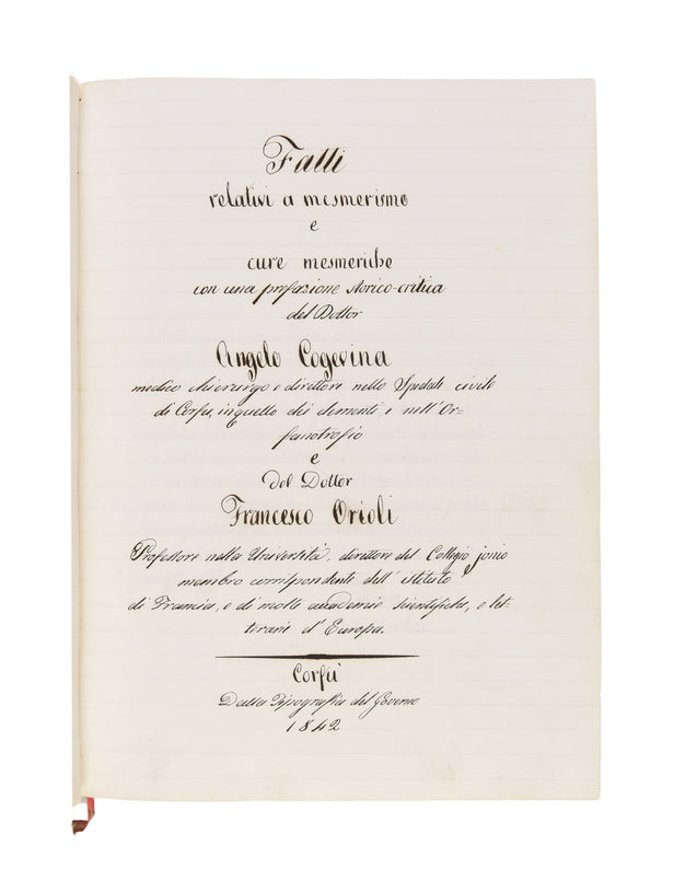 Fatti relativi a mesmerismo e cure mesmeriche... del dottor Angelo Cogevina... e...Francesco Orioli. Corfu: dalla tipografia del Governo,