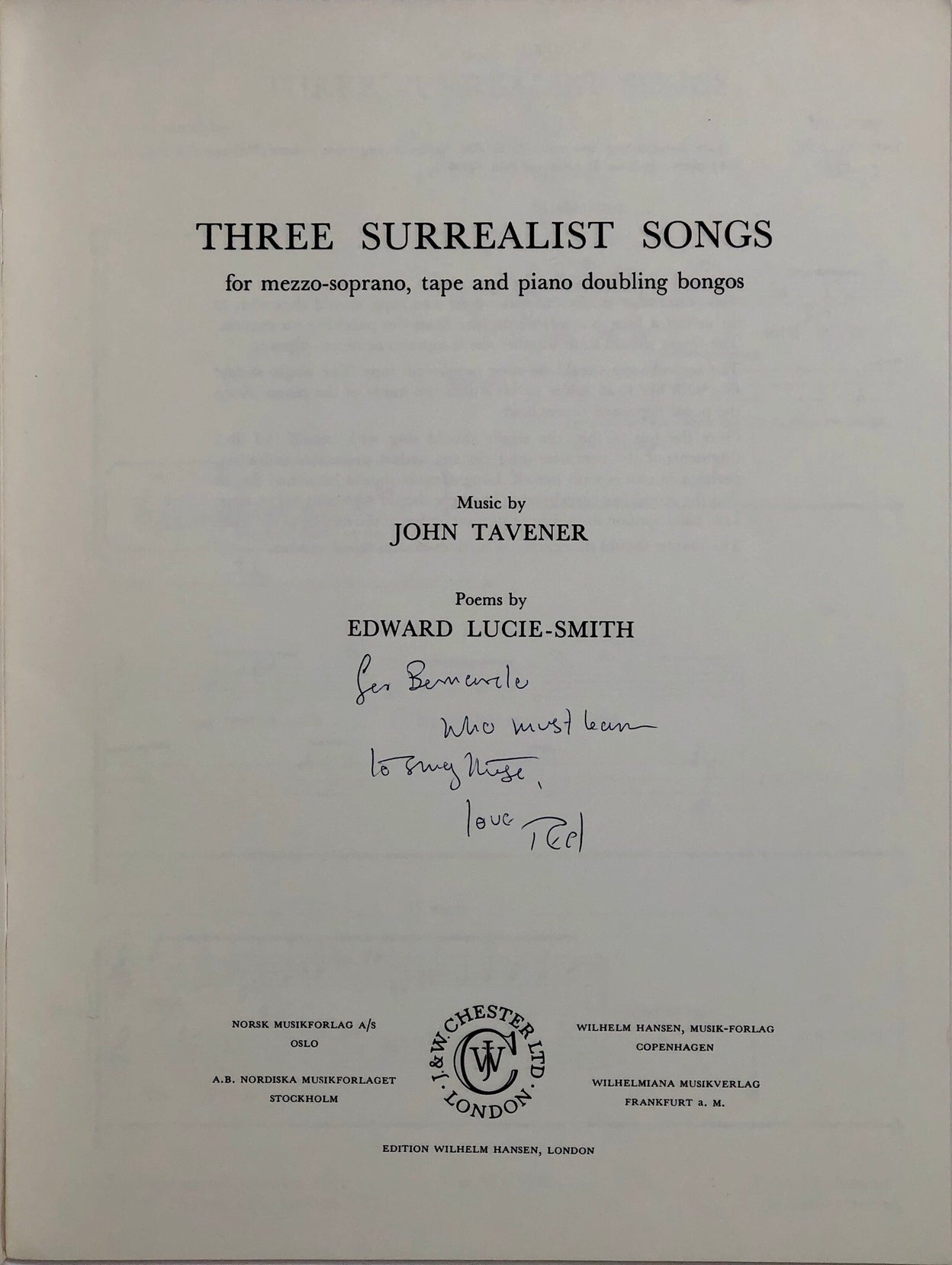 Three Surrealist Songs for Mezzo-Soprano, Tape and Piano Doubling Bongos. Music by John Tavener. Poems by Edward Lucie-Smith.