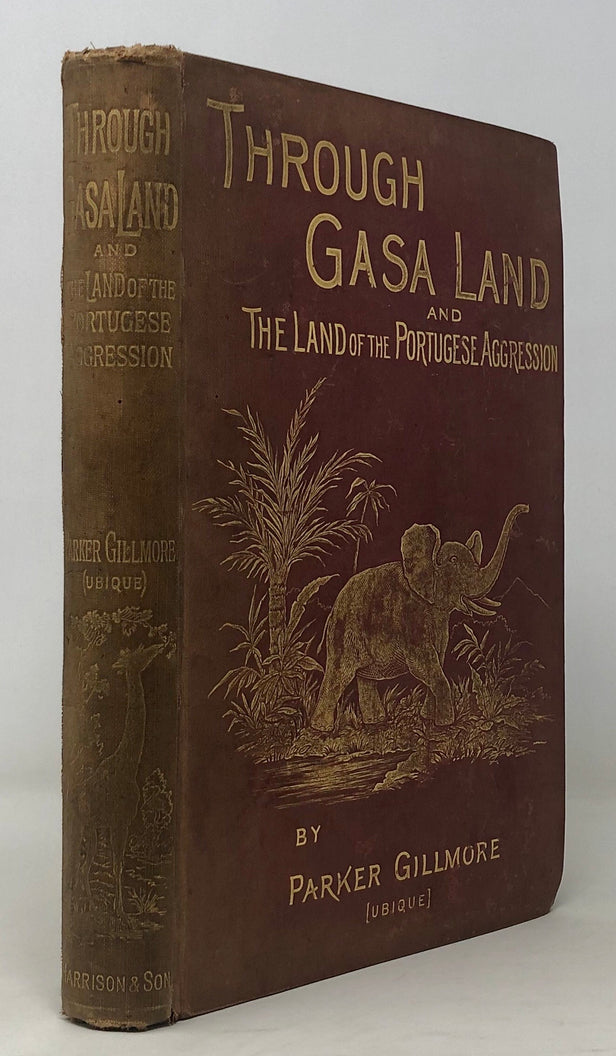Through Gasa Land: and the Land of the Portuguese Aggression. The Journey of a Hunter in Search of Gold and Ivory.