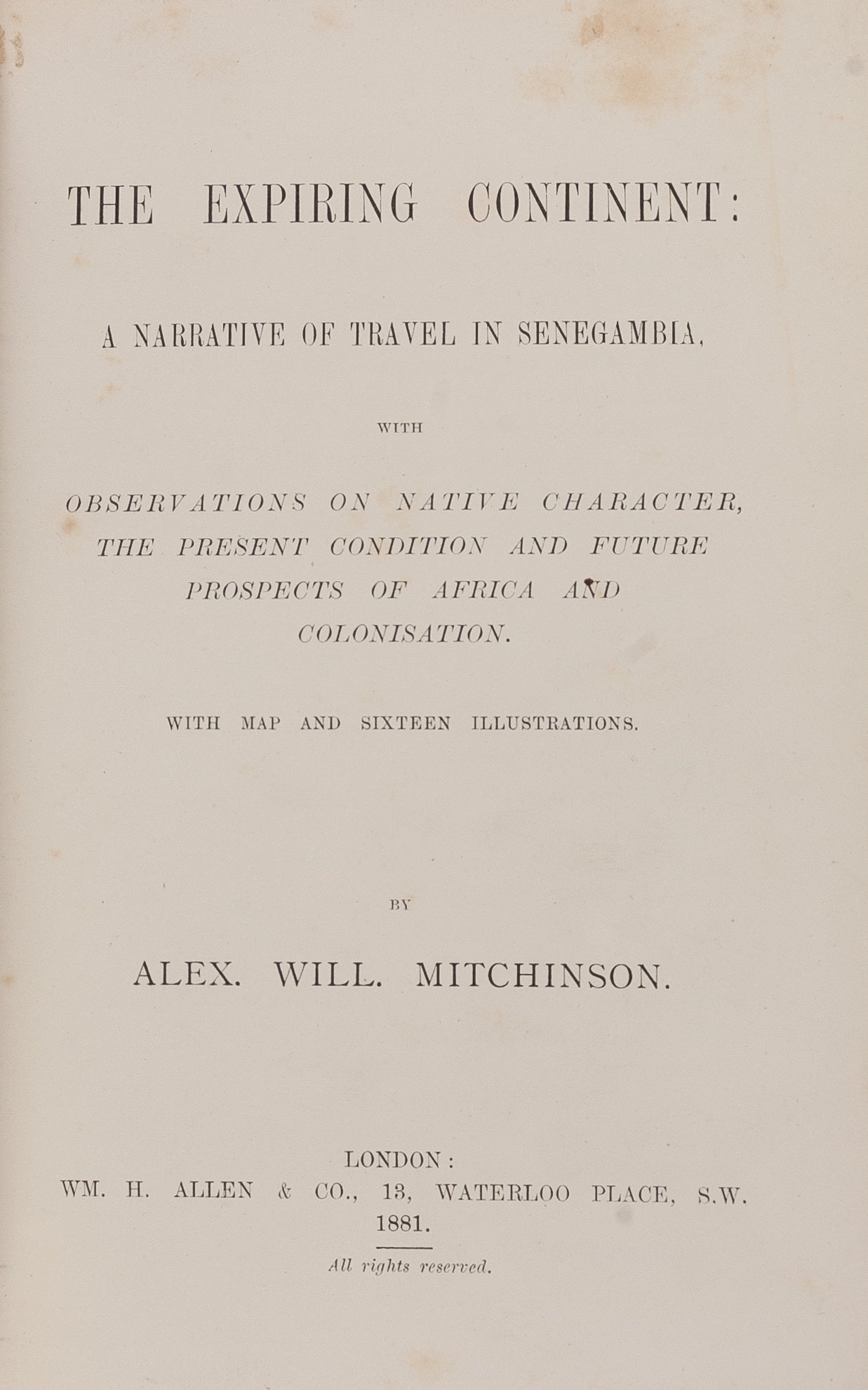 The Expiring Continent: A Narrative of Travel in Senegambia.