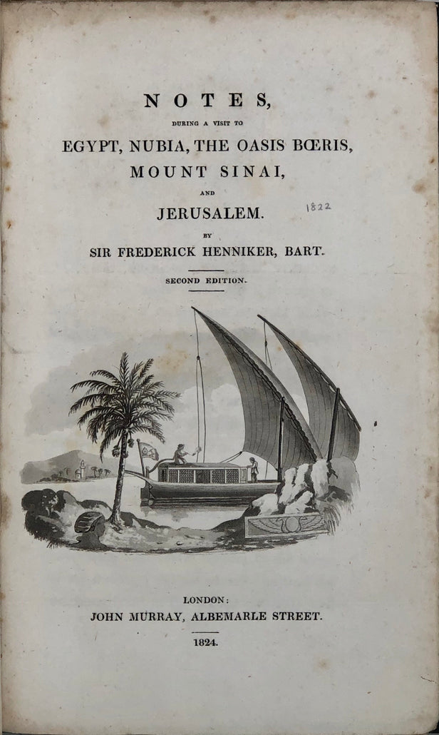 Notes, during a visit to Egypt, Nubia, the Oasis Boeris, Mount Sinai, and Jerusalem.