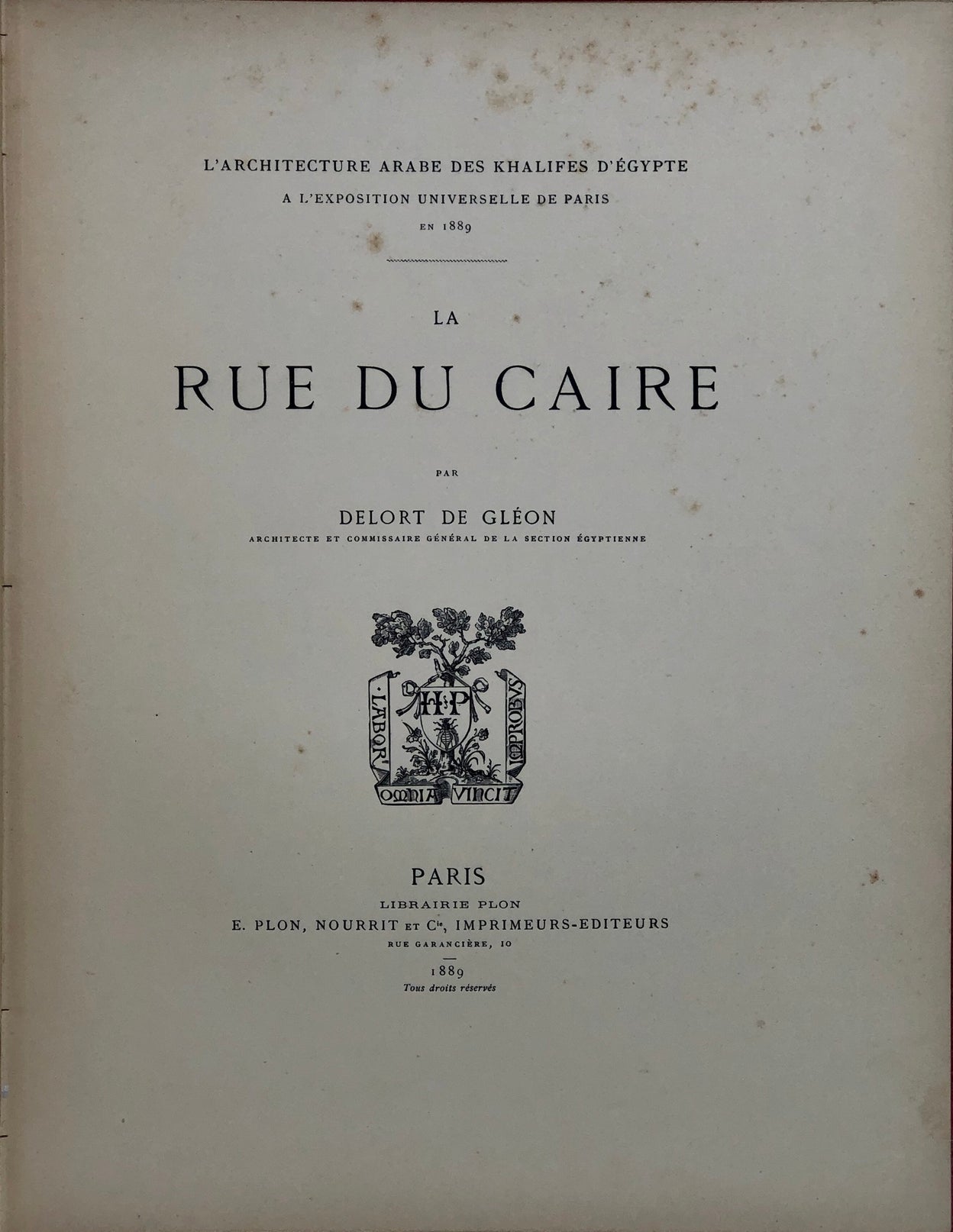 La Rue du Caire.  L'Architecture arabe des Khalifes d'Égypte à l'Exposition Universelle de Paris en 1889.