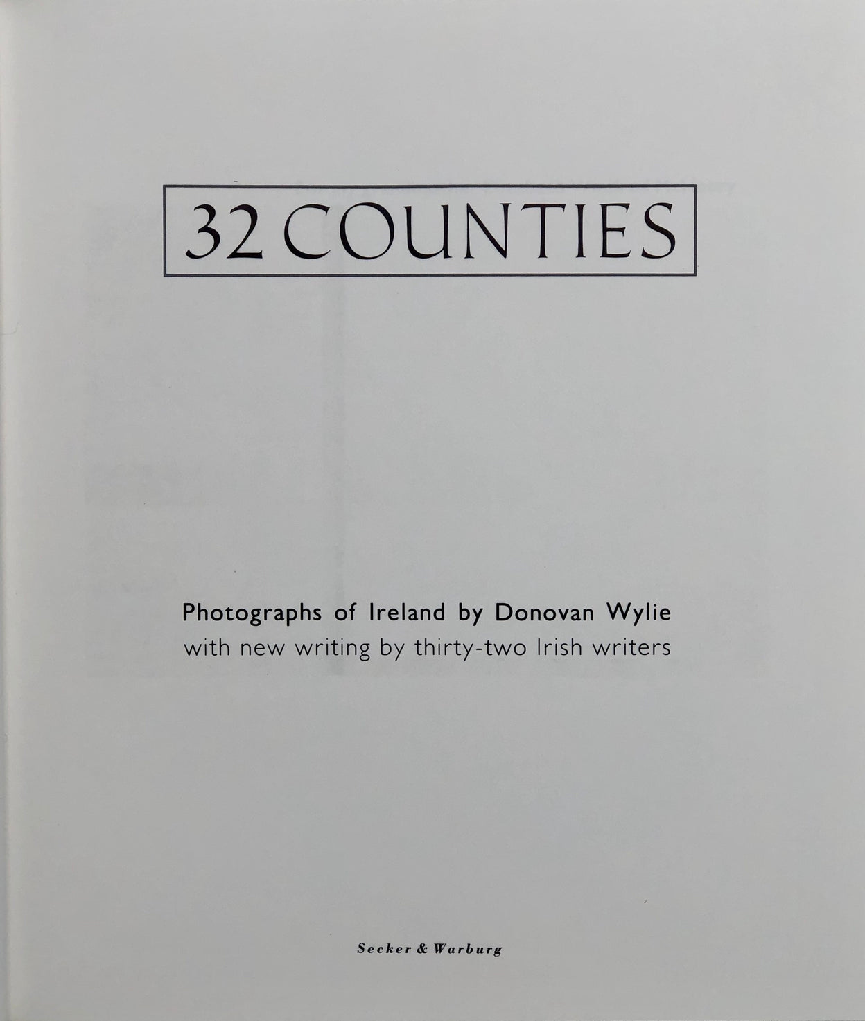 32 Counties. Photographs of Ireland by Donovan Wylie.