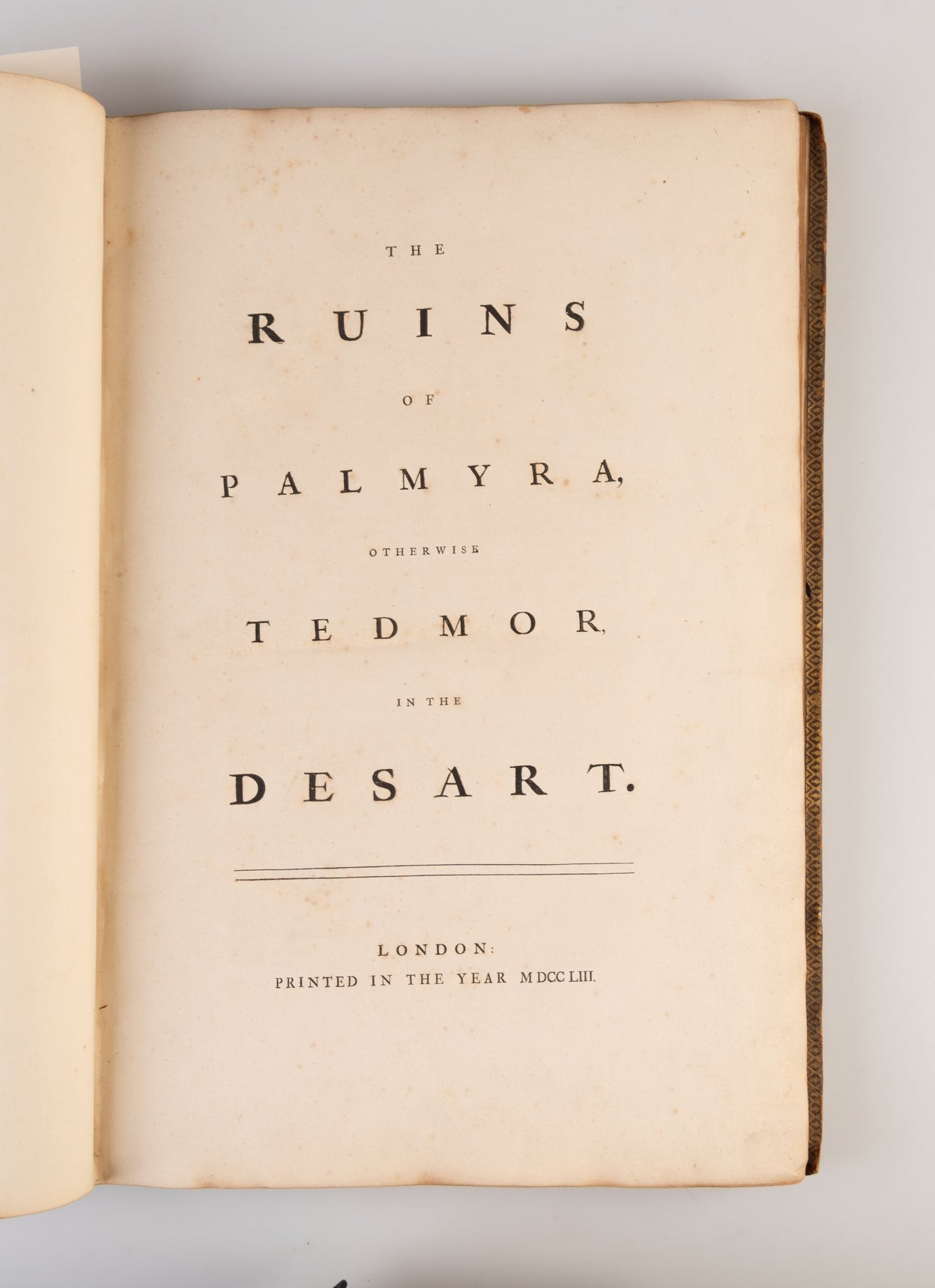 The Ruins of Palmyra, otherwise Tedmor, in the Desart.