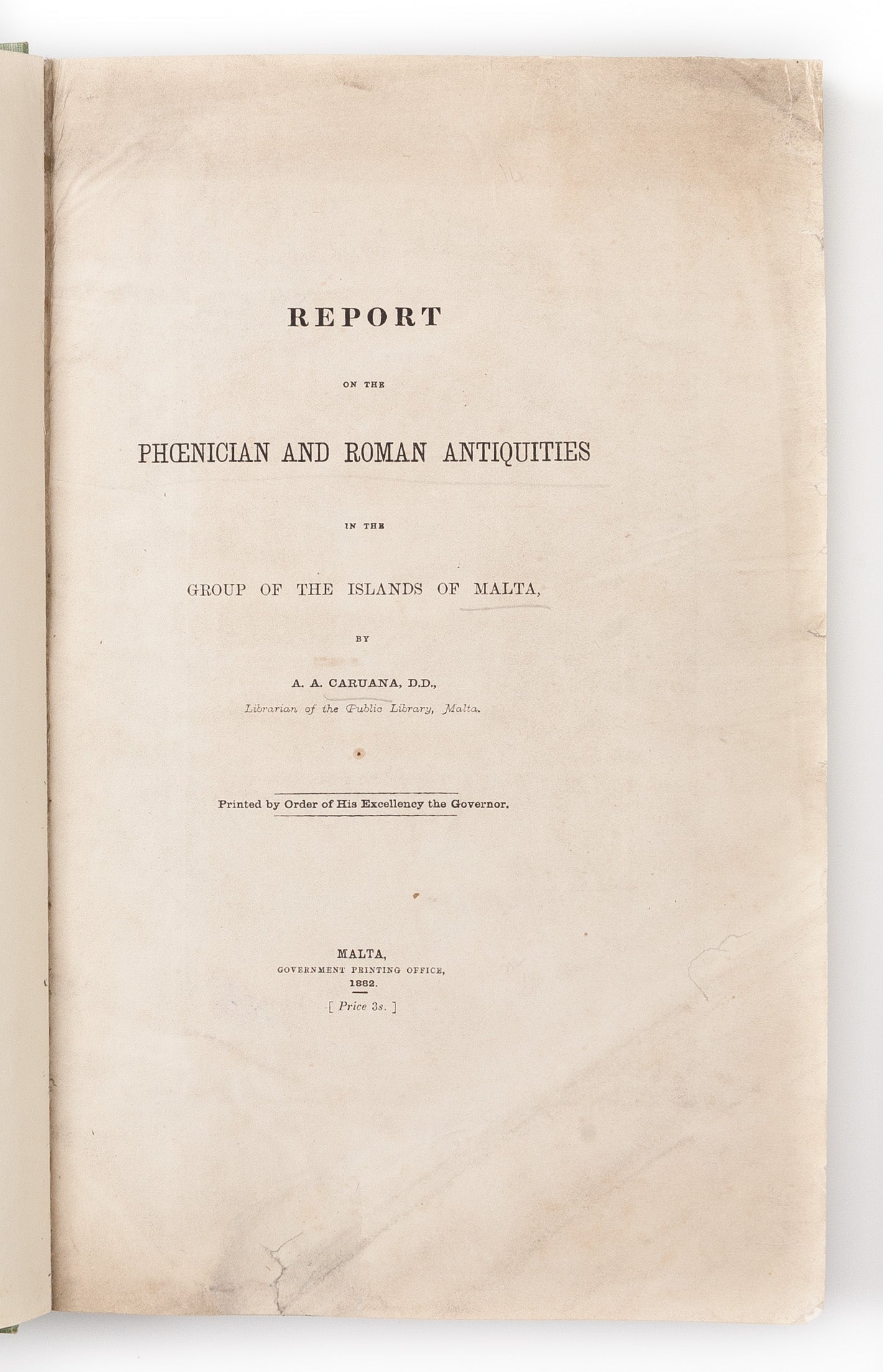 Report on the Phoenician and Roman Antiquities in the Group of the Islands of Malta.