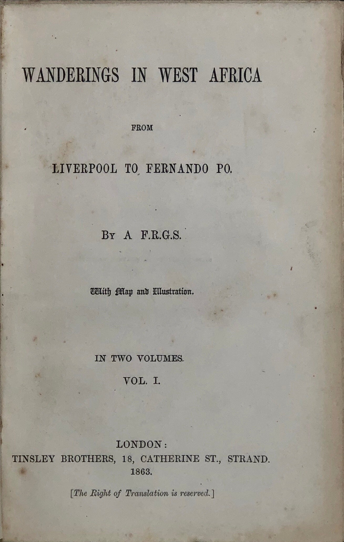Wanderings in West Africa from Liverpool to Fernando Po. By a F.R.G.S.