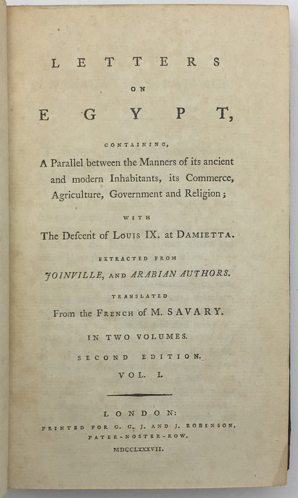 Letters on Egypt, containing, A Parallel between the Manners of its ancient and modern Inhabitants, its Commerce, Agriculture, Government and Religion; With the Descent of Louis IX. at Damietta. Extracted from Joinville, and Arabian Authors. Translated fr