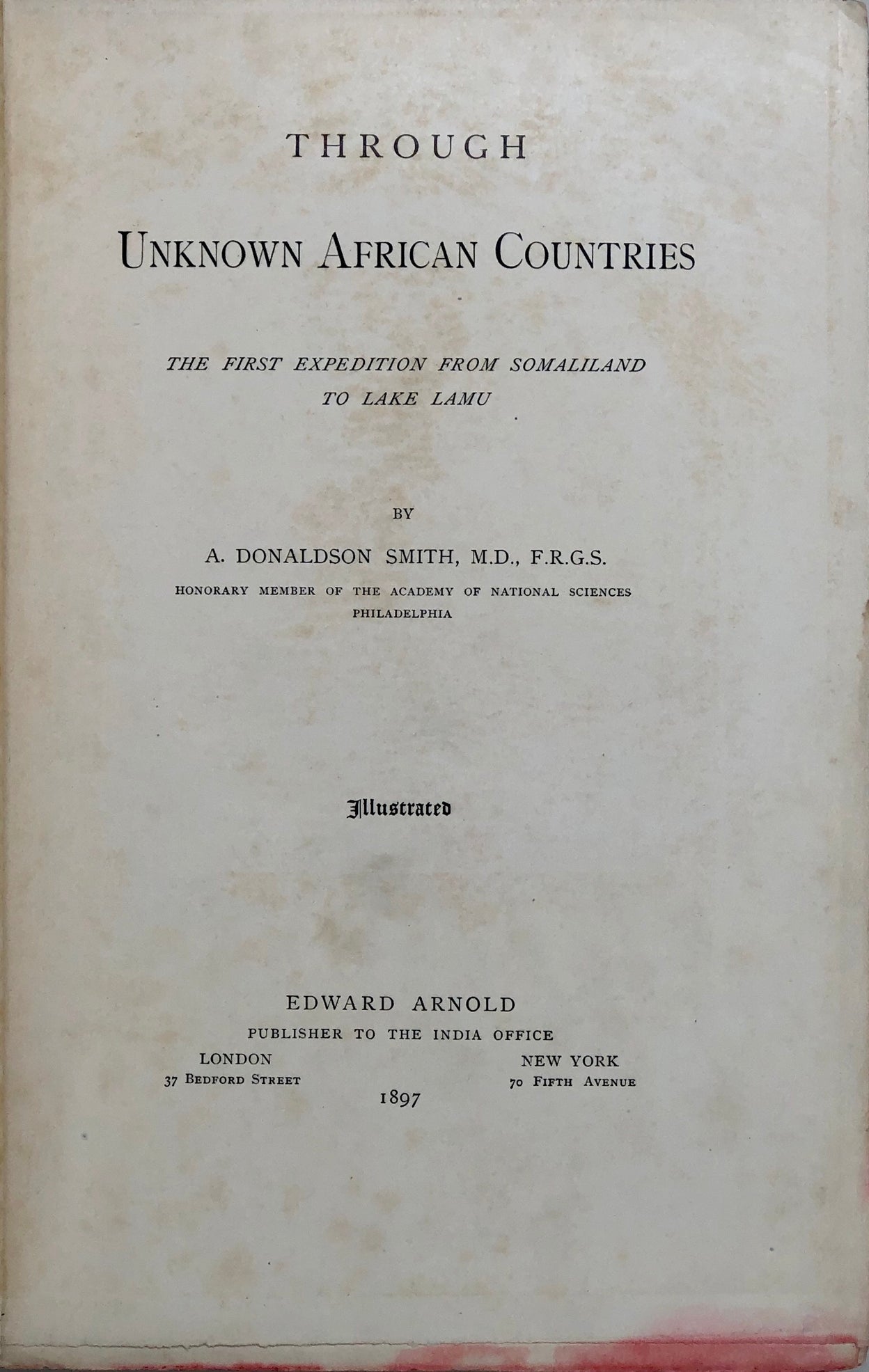 Through Unknown African Countries. The First Expedition from Somaliland to Lake Lamu.