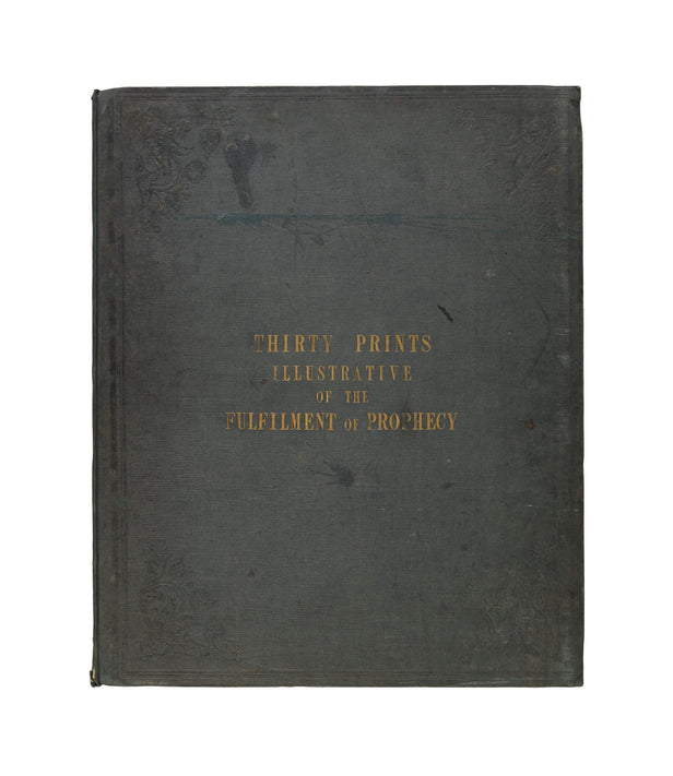 Thirty Prints of Places mentioned in the Holy Scriptures, Illustrative of the Fulfilment of Prophecy.