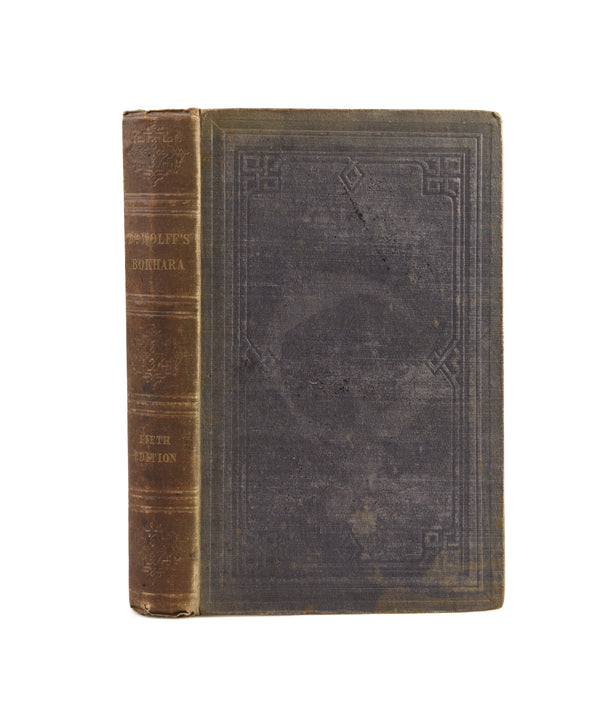 Narrative of a Mission to Bokhara, in the Years 1843—1845. To ascertain the fate of Colonel Stoddart and Captain Conolly.