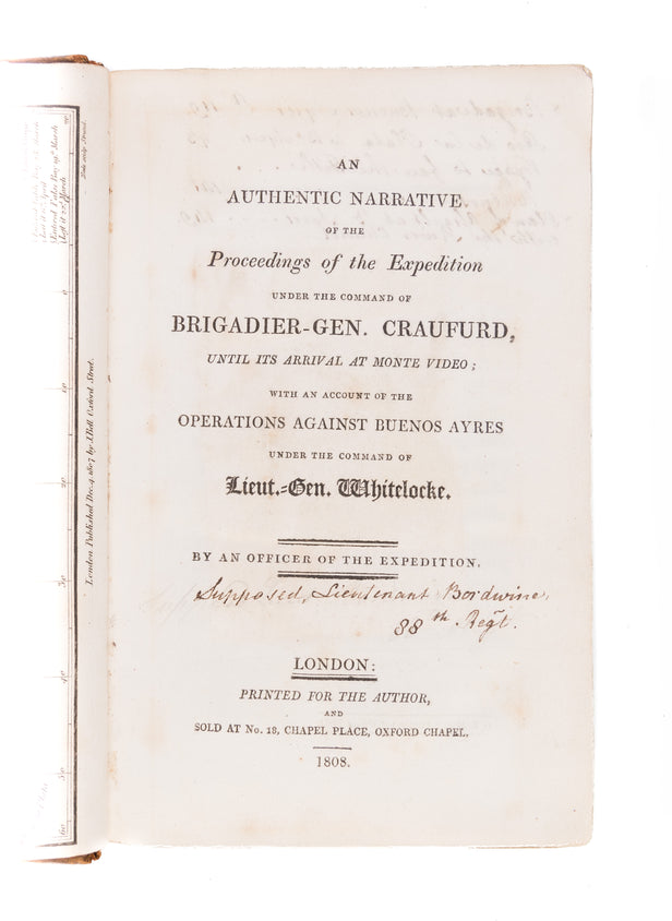 An Authentic Narrative of the Expedition Under the Command of Brigadier-Gen. Craufurd until its Arrival at Monte Video, with an Account of the Operations against Buenos Ayres...