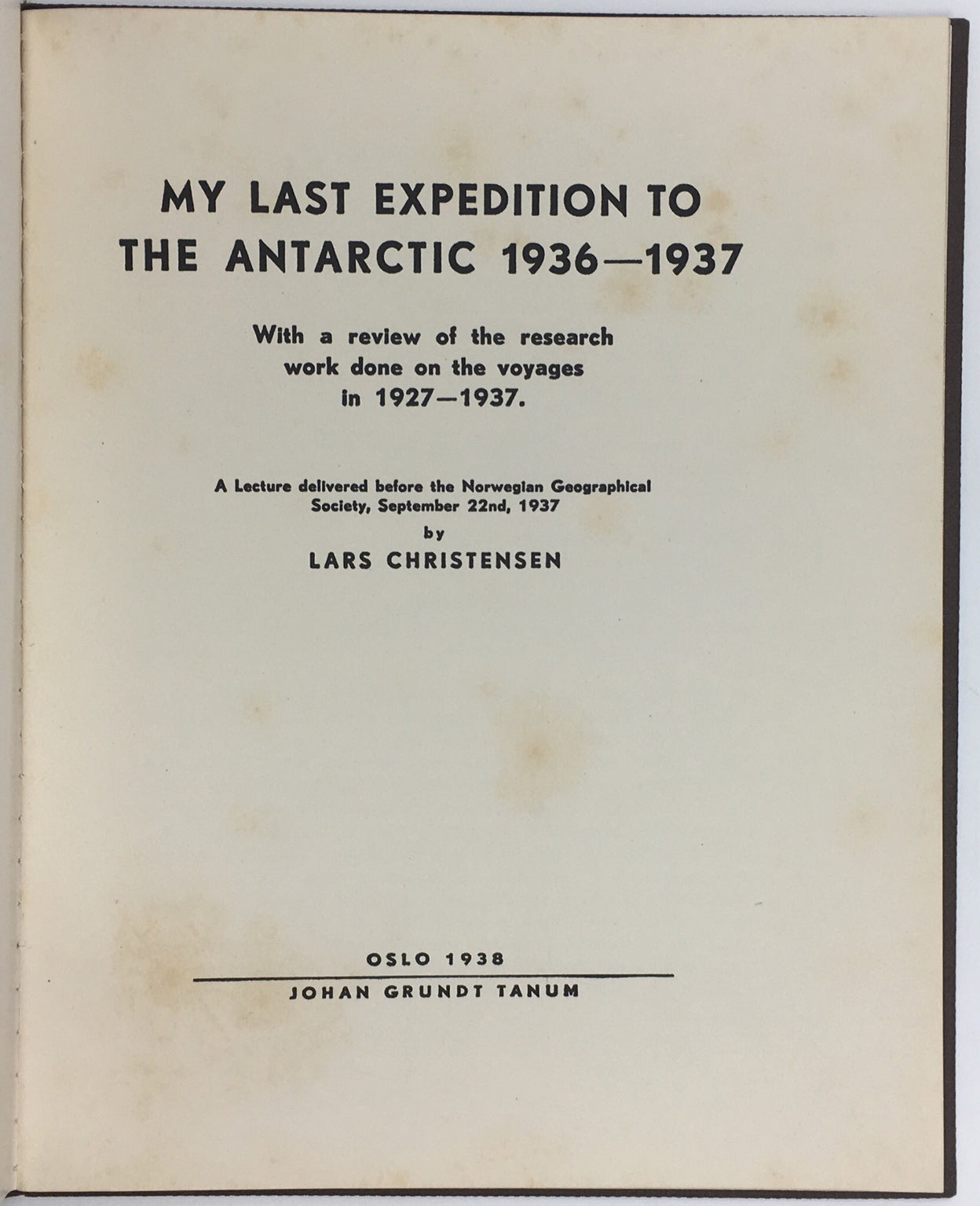 My Last Expedition to the Antarctic 1936-1937.