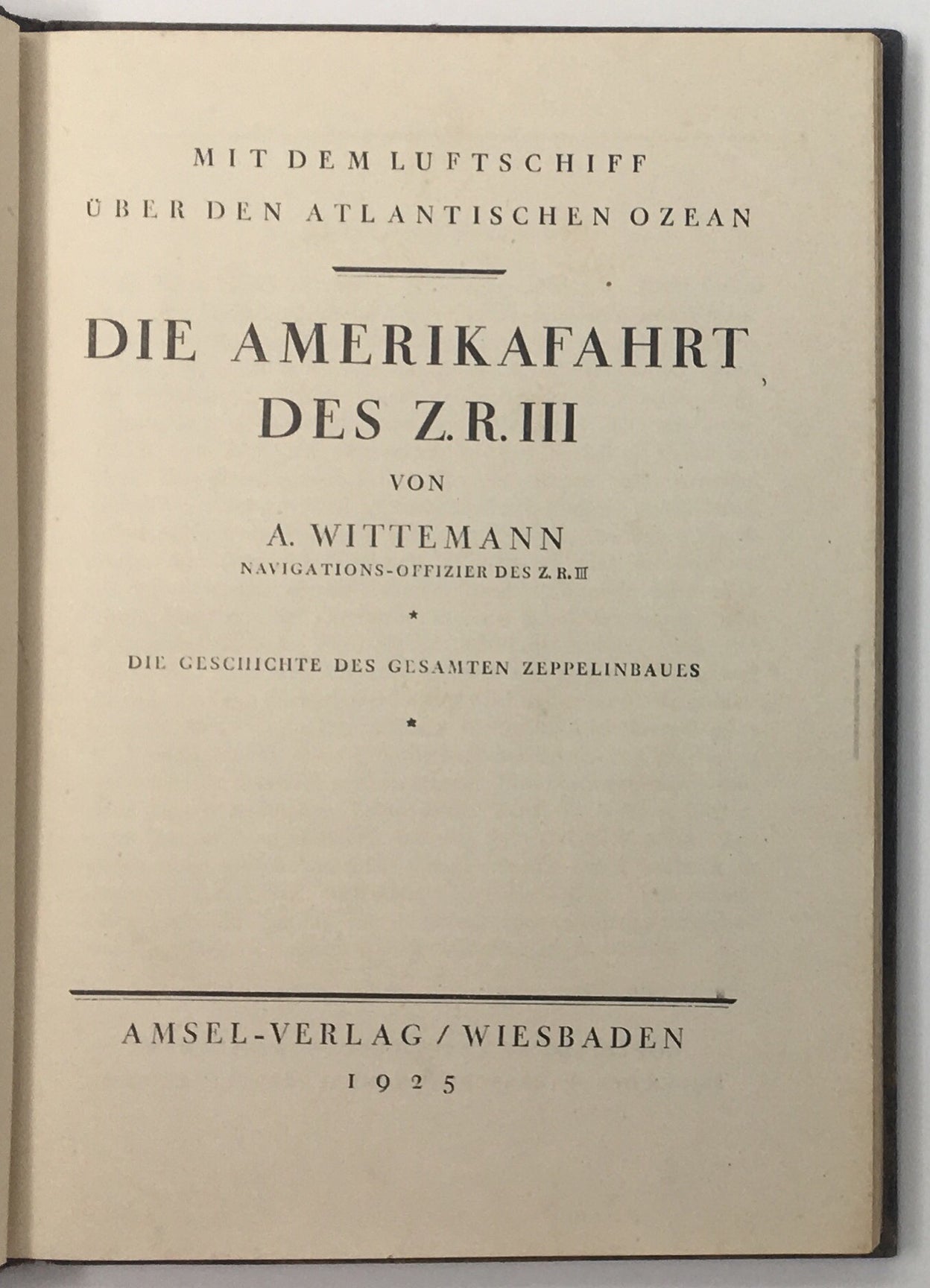 Die Amerikafahrt des Z.R. III. Mit dem Luftschiff über den Atlantischen Ozean.