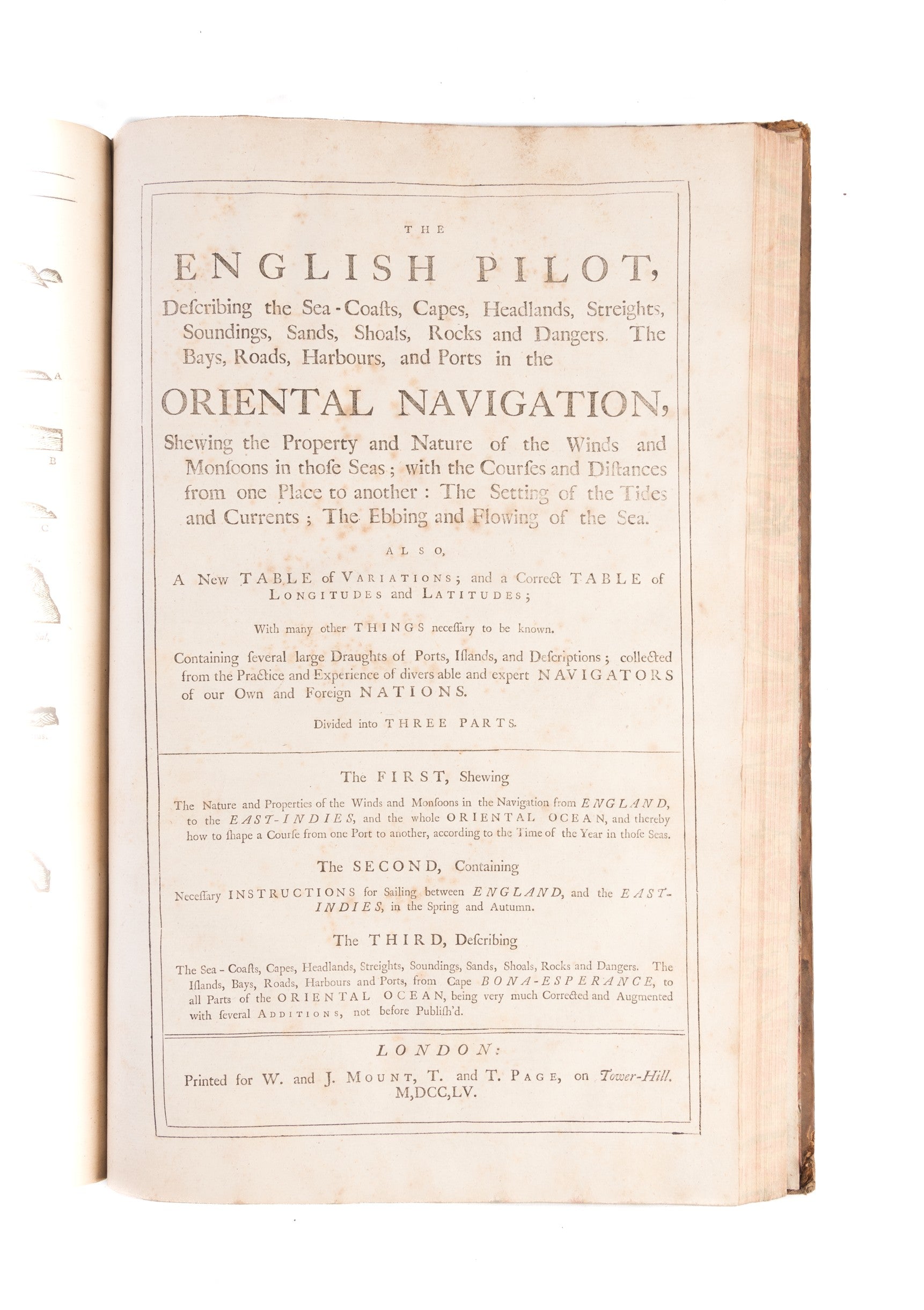 The Coasting Pilot. Describing the Sea-Coasts, Capes, Headlands, Soundings, Sands, Shoals, Rocks and Dangers. The Bays, Roads, Harbours, Rivers and Ports of England, Scotland, Holland, Zealand, Flanders and France. ...'
bound with: The English Pilot, for